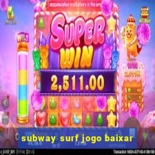 subway surf jogo baixar